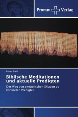 Biblische Meditationen und aktuelle Predigten