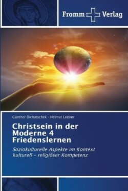 Christsein in der Moderne 4 Friedenslernen