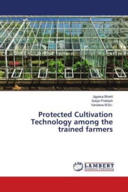 Protected Cultivation Technology among the trained farmers