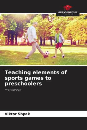 Teaching elements of sports games to preschoolers