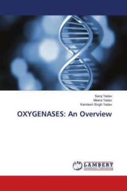 OXYGENASES: An Overview