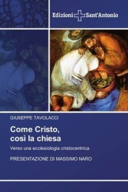 Come Cristo, così la chiesa