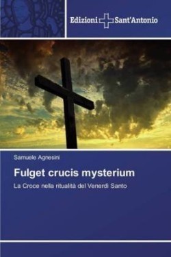 Fulget crucis mysterium