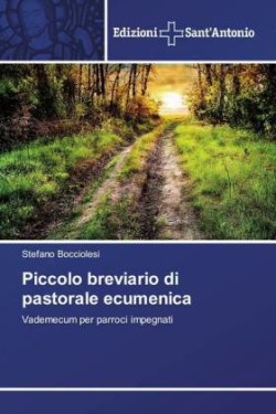 Piccolo breviario di pastorale ecumenica