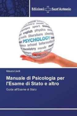 Manuale di Psicologia per l'Esame di Stato e altro