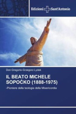 IL BEATO MICHELE SOPOCKO (1888-1975)