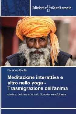 Meditazione interattiva e altro nello yoga - Trasmigrazione dell'anima