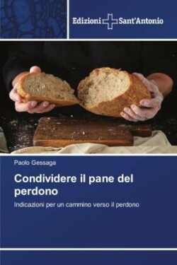 Condividere il pane del perdono