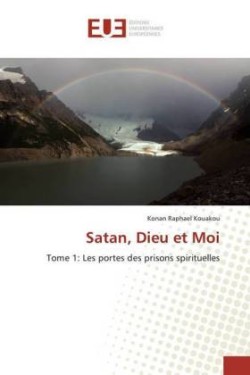 Satan, Dieu et Moi