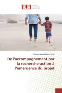 De l'accompagnement par la recherche-action à l'émergence du projet