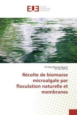 Récolte de biomasse microalgale par floculation naturelle et membranes