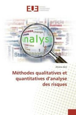 Méthodes qualitatives et quantitatives d'analyse des risques