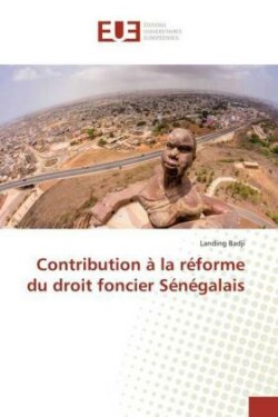 Contribution à la réforme du droit foncier Sénégalais