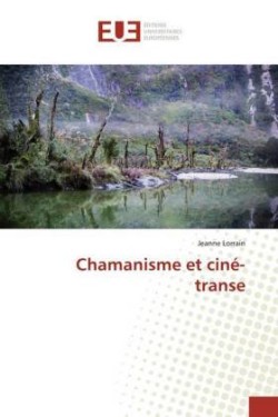 Chamanisme et ciné-transe
