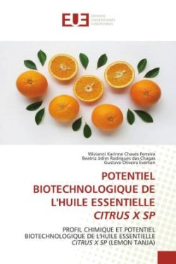 POTENTIEL BIOTECHNOLOGIQUE DE L'HUILE ESSENTIELLE CITRUS X SP