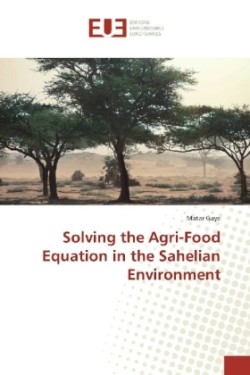 Solving the Agri-Food Equation in the Sahelian Environment