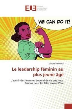 Le leadership féminin au plus jeune âge