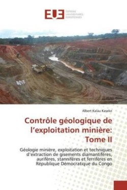 Contrôle géologique de l'exploitation minière: Tome II