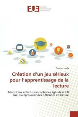 Création d'un jeu sérieux pour l'apprentissage de la lecture