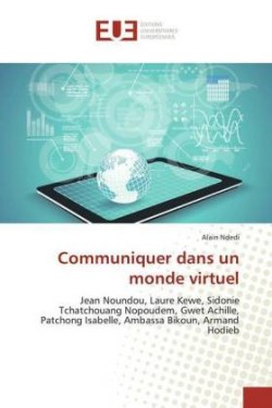 Communiquer dans un monde virtuel