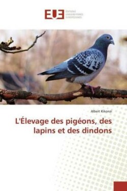 L'Élevage des pigéons, des lapins et des dindons