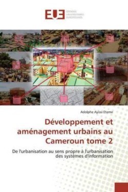 Développement et aménagement urbains au Cameroun tome 2