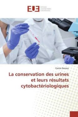 conservation des urines et leurs résultats cytobactériologiques