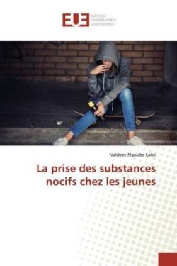 prise des substances nocifs chez les jeunes