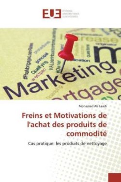 Freins et Motivations de l'achat des produits de commodité