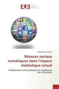 Réseaux sociaux numériques dans l'espace médiatique actuel