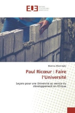 Paul Ricoeur : Faire l'Université