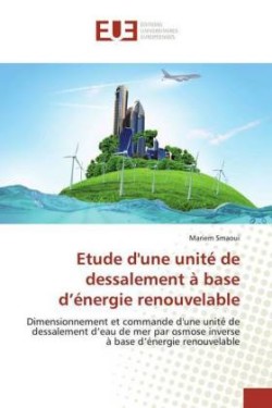 Etude d'une unité de dessalement à base d'énergie renouvelable