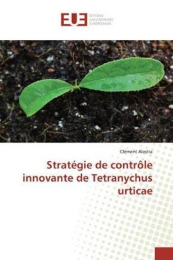 Stratégie de contrôle innovante de Tetranychus urticae