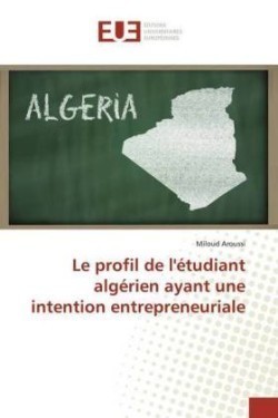 profil de l'étudiant algérien ayant une intention entrepreneuriale