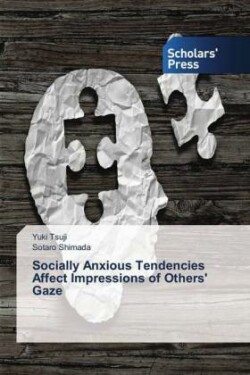 Socially Anxious Tendencies Affect Impressions of Others' Gaze