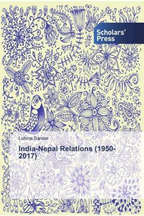 India-Nepal Relations (1950-2017)
