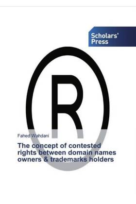 concept of contested rights between domain names owners & trademarks holders