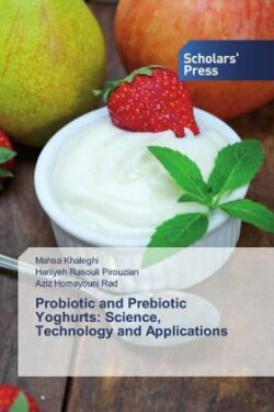 Probiotic and Prebiotic Yoghurts