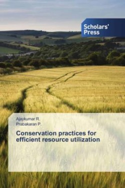 Conservation practices for efficient resource utilization