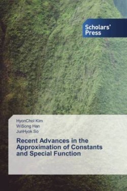 Recent Advances in the Approximation of Constants and Special Function