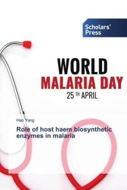 Role of host haem biosynthetic enzymes in malaria