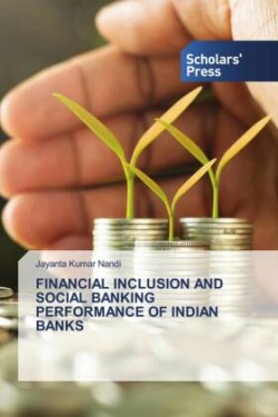 Financial Inclusion and Social Banking Performance of Indian Banks