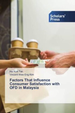 Factors That Influence Consumer Satisfaction with OFD in Malaysia