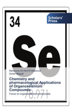 Chemistry and pharmacological Applications of Organoselenium Compounds