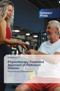 Physiotherapy Treatment Approach of Parkinson Disease