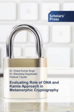 Evaluating Role of DNA and Kamla Approach in Metamorphic Cryptography