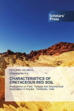 CHARACTERISTICS OF CRETACEOUS RED SOIL