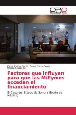 Factores que influyen para que las MiPymes accedan al financiamiento