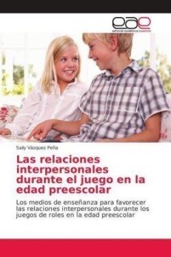 relaciones interpersonales durante el juego en la edad preescolar