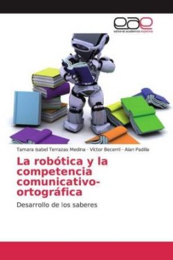 robótica y la competencia comunicativo-ortográfica